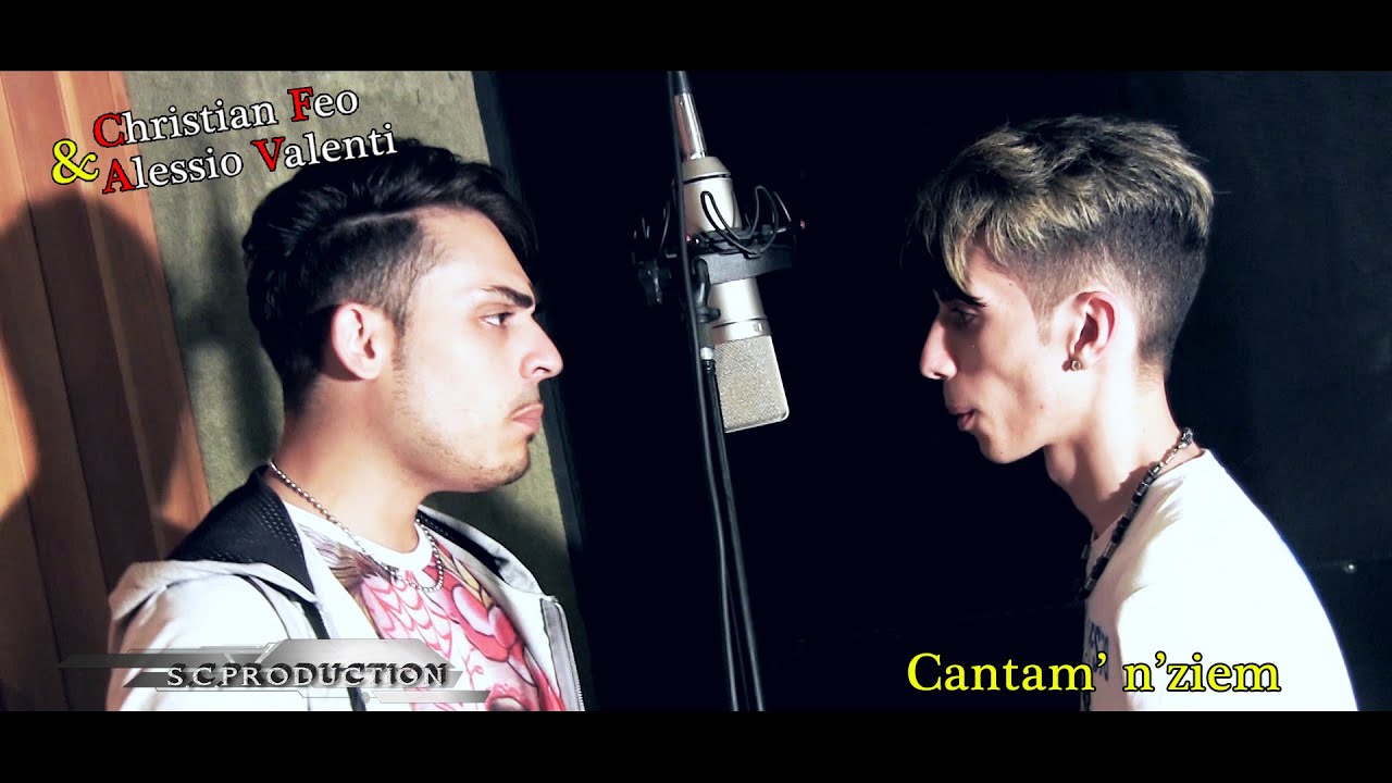 Christian Feo e Alessio Valenti in:  Cantam' N' ziem (OFFICIAL VIDEO LUGL. 2014)