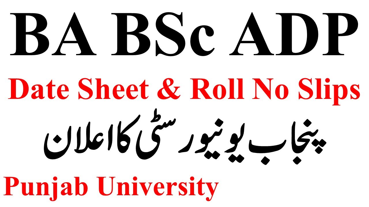 BA BSc ADP Part 1 & 2 Annual 2022 Date Sheet & Roll No Slips Announced News Punjab University