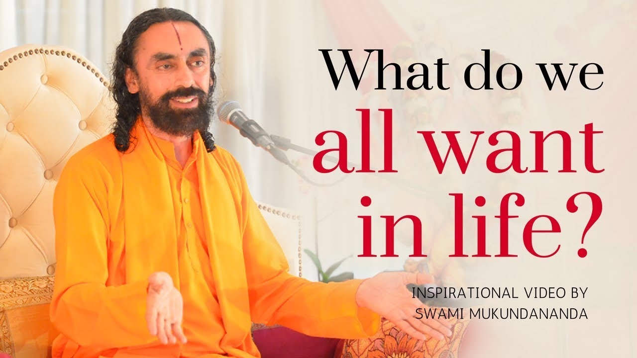 What Do We All Want In Life? Brilliant Answer by Swami Mukundananda | Inspirational Videos