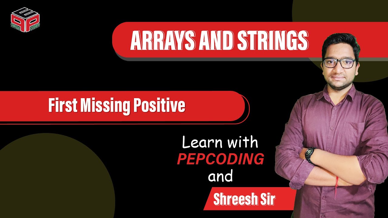 First Missing Positive | Leetcode 41(Hard-tag) Solution in Hindi