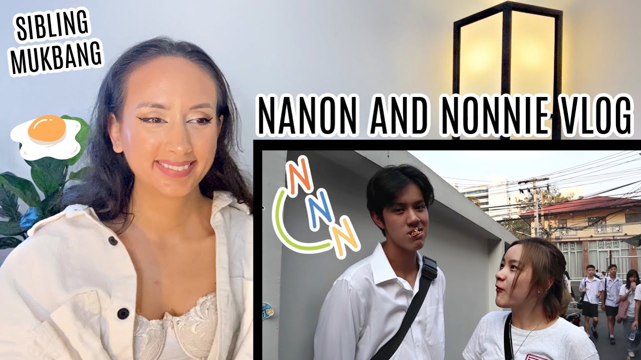 NANON TRIPLE N VLOG REACTION With Nonnie โดนน้องสาวยึดช่อง!!