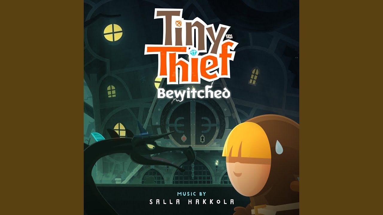 Tiny Thief Bewitched Theme