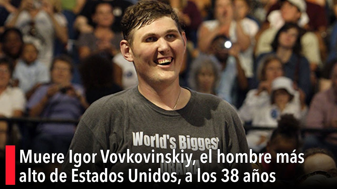 Muere Igor Vovkovinskiy, el hombre más alto de Estados Unidos, a los 38 años