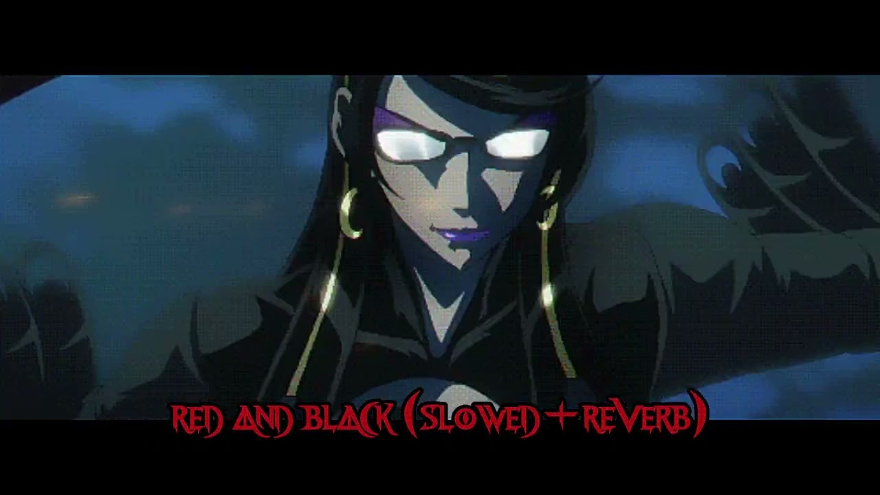 bayonetta - red & black (slowed&reverb)