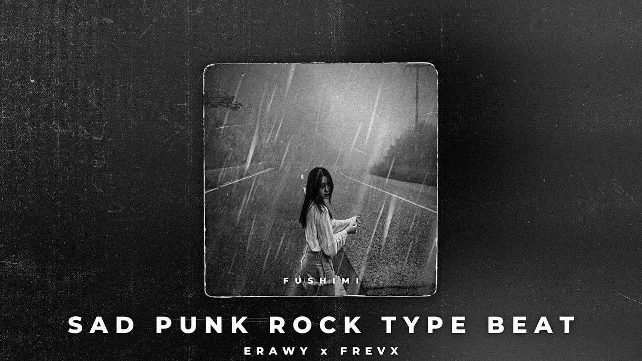 Fushimi | Sad Punk Rock x Sad Pop Rock Type Beat (prod. Erawy x Frevx)