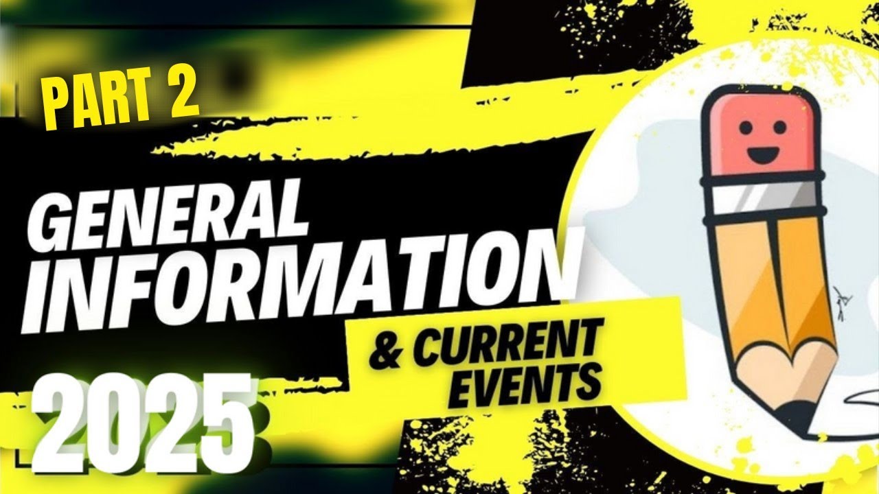 GENERAL INFORMATION & CURRENT EVENTS 2025 |  PART 2 | FREE ONLINE REVIEWER