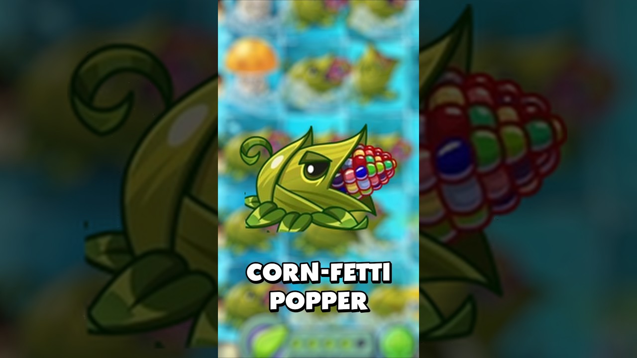 Corn-fetti Popper in PvZ2!