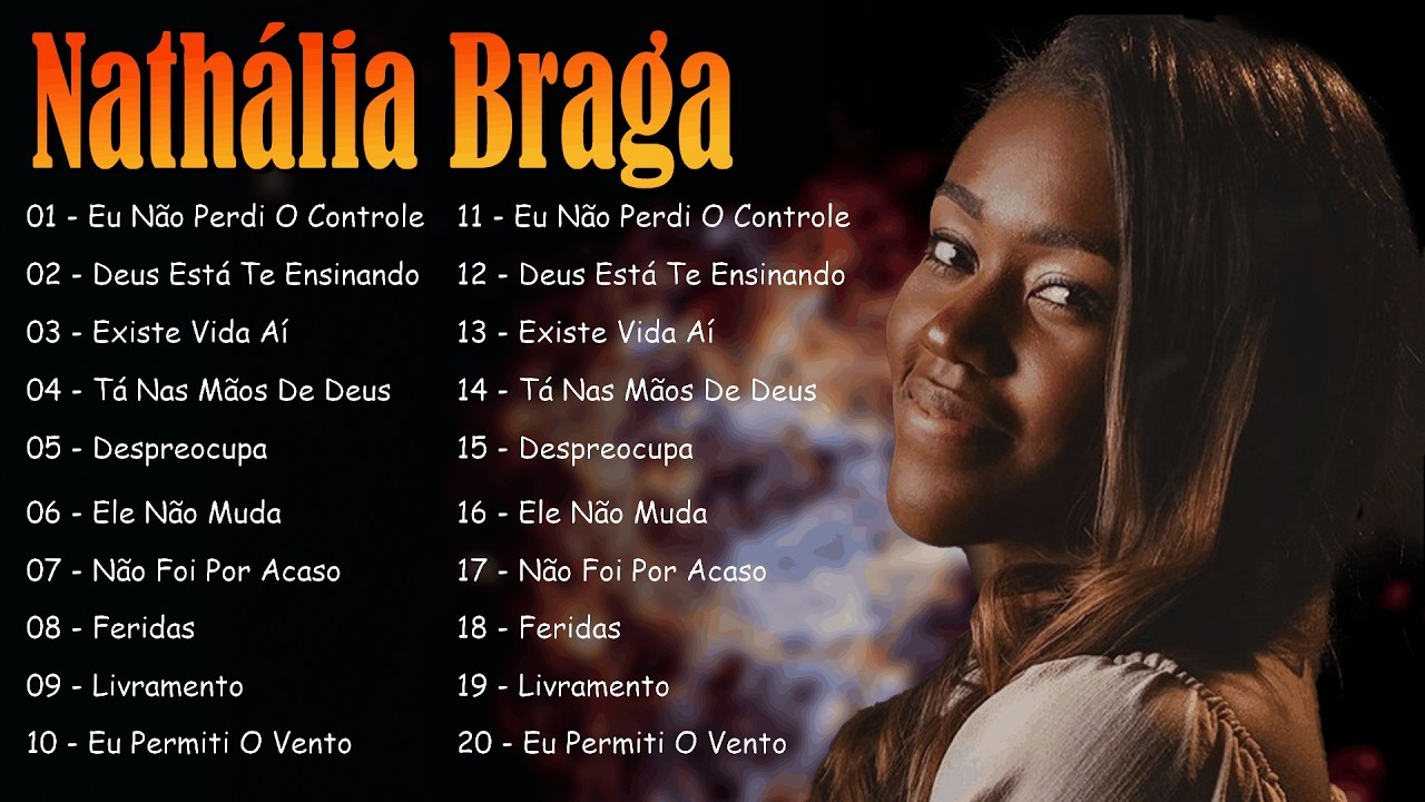 Nathália Braga – Livramento, Ele Não Mudou, Tempo de Deus… Só as Melhores 2026