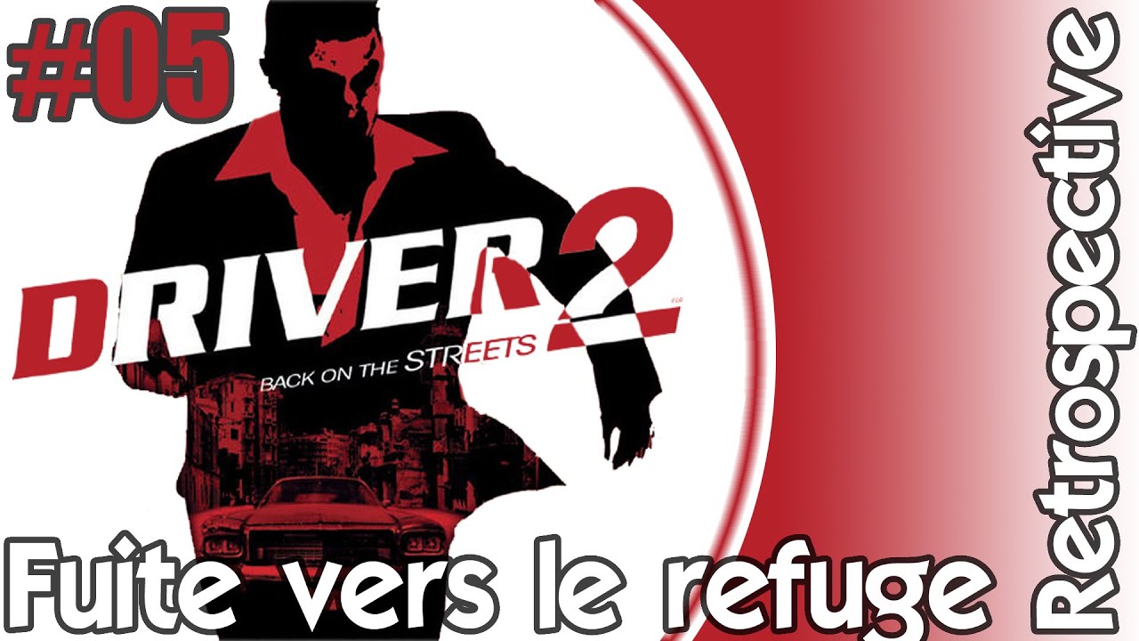 Driver 2 - Fuite vers le refuge