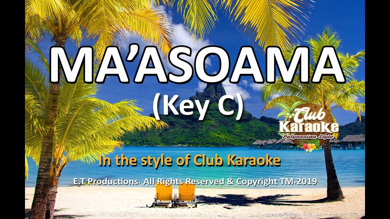 MA'ASOAMA (Samoan Karaoke) 2019...Key 