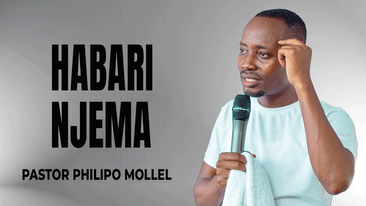 SOMO HABARI NJEMA NA PASTOR PHILIPO MOLLEL