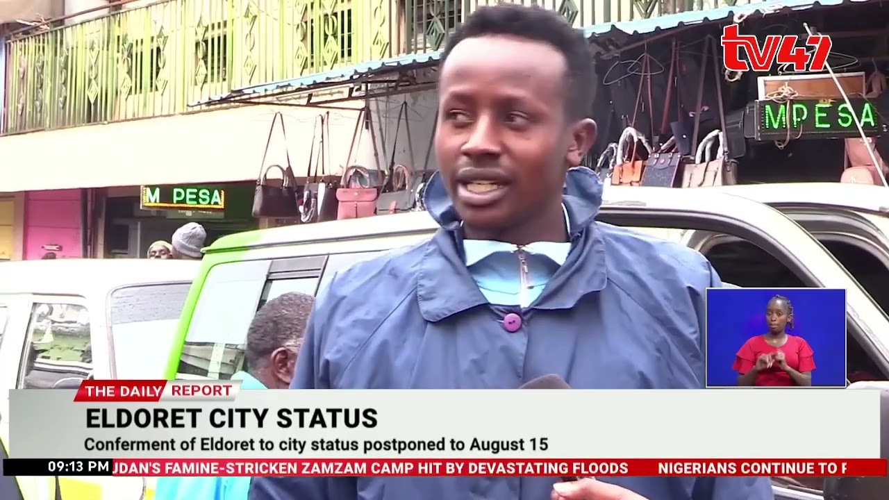 Conferment of Eldoret to city status postponed to August 15