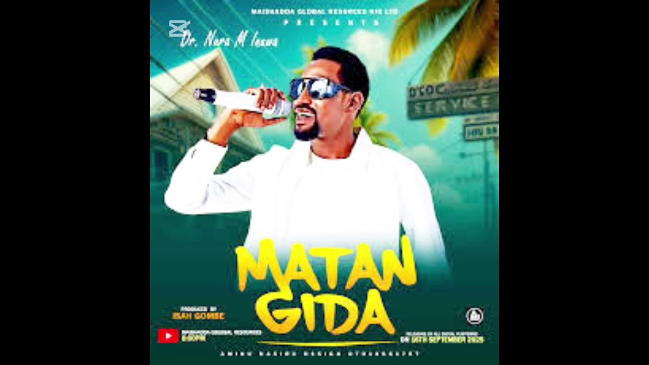 DJ-JaJAYE-_NURA M INUWA,MATAN GIDA