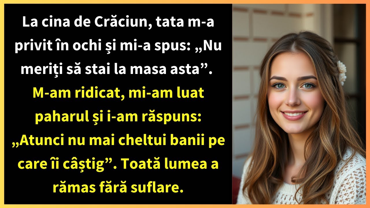 La cina de Crăciun, tata m-a privit în ochi și mi-a spus: „Nu meriți să stai la masa asta”.