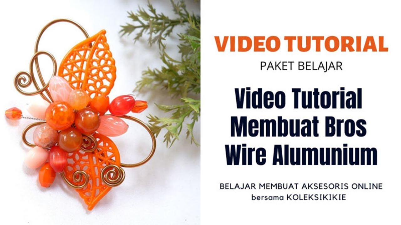 Video Tutorial Membuat Bros dengan Alumunium Wire