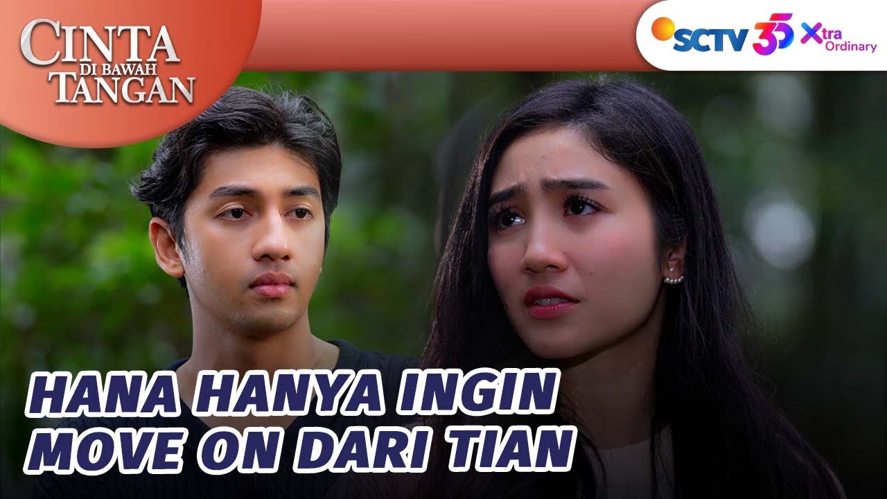 NYESEK!! Hana Ingin Move On Dari Tian?! | Cinta Di Bawah Tangan - Episode 20