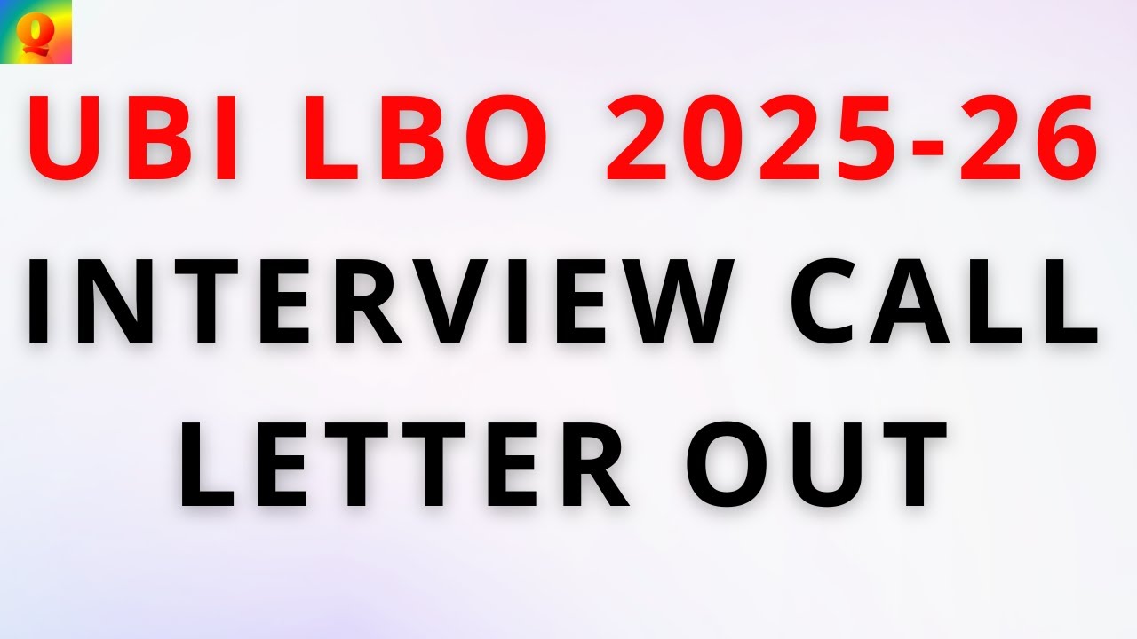 UBI LBO 2025-26 INTERVIEW CALL LETTER OUT