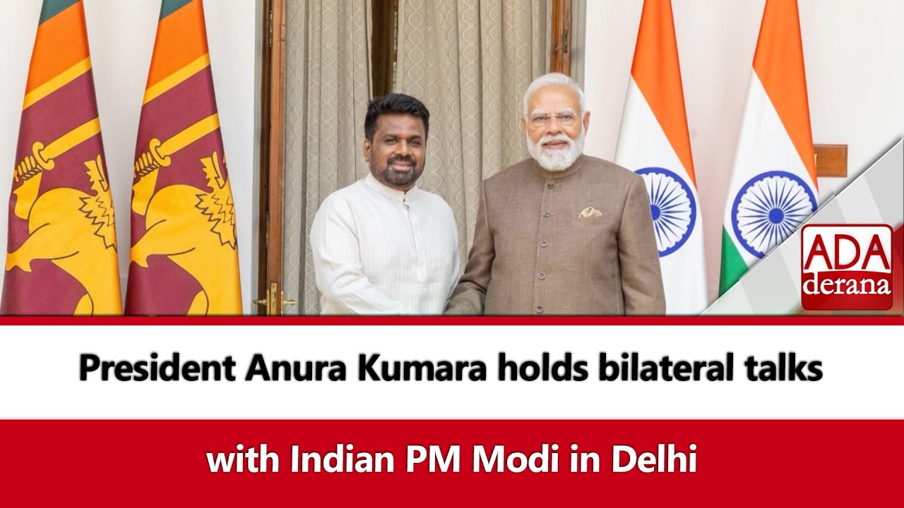 President Anura Kumara holds bilateral talks with Indian PM Modi in Delhi (English)