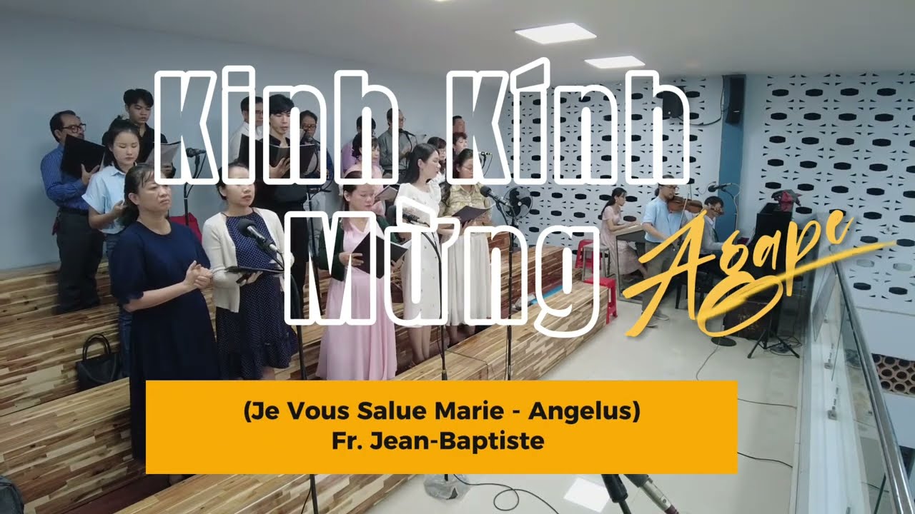 Kinh Kính Mừng | Je Vous Salue Marie | Jean-Baptiste || #Agape