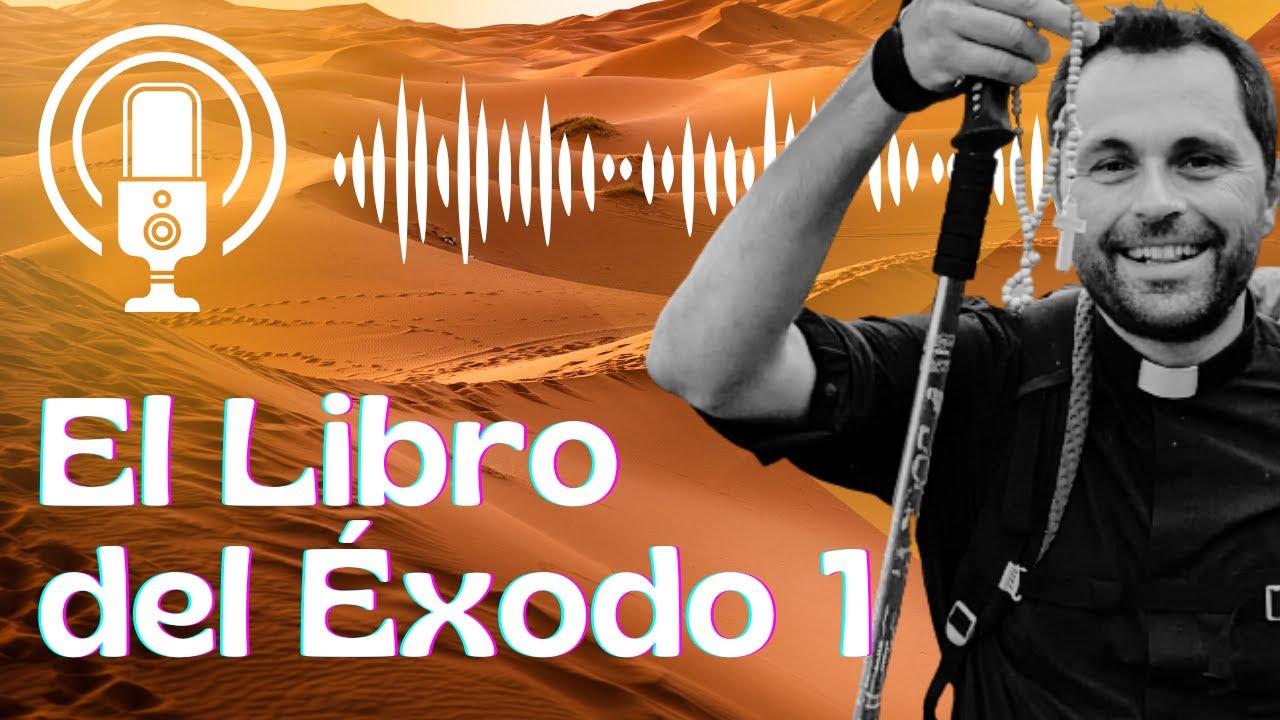 El libro del Éxodo, parte 1: la liberación de Egipto y la revelación del nombre de Dios