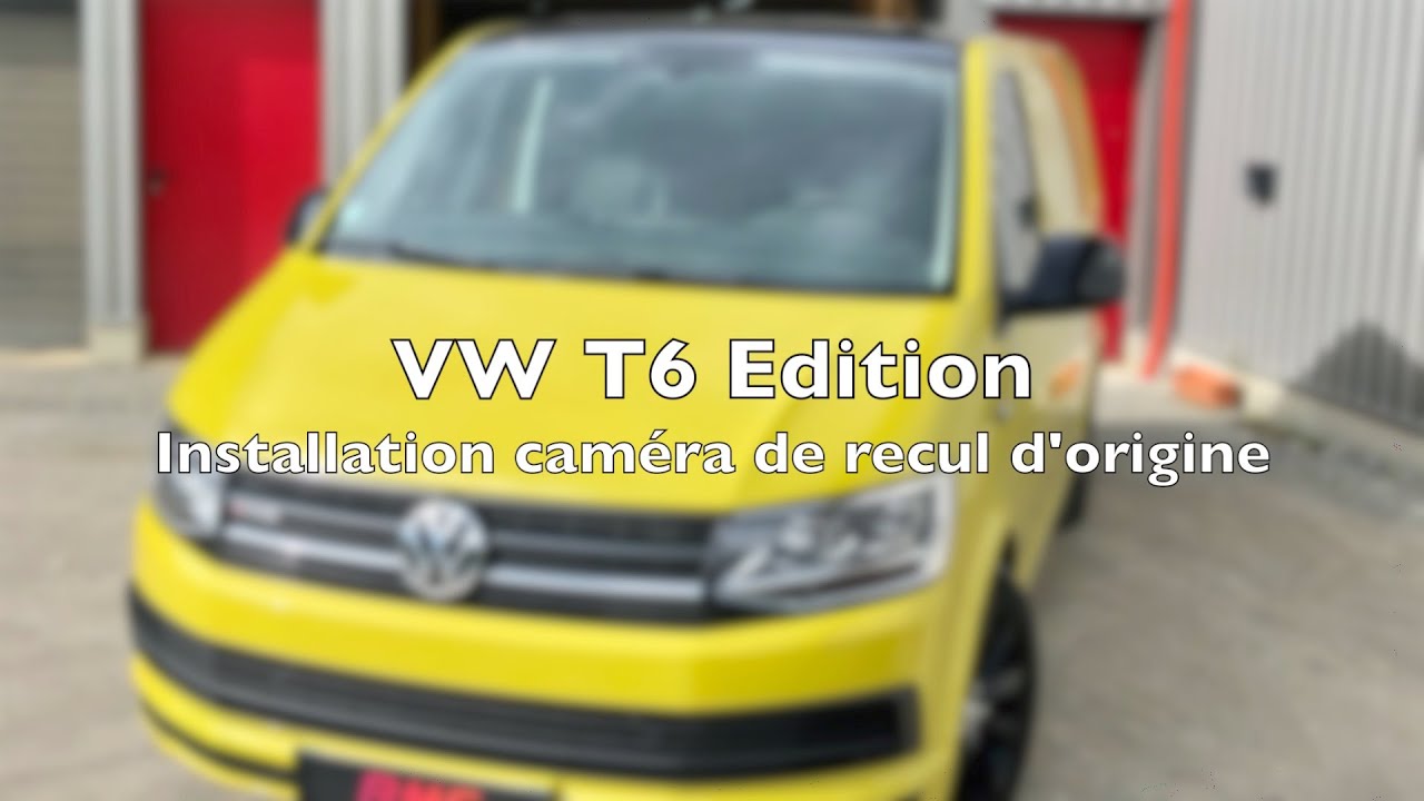 VW T6 EDITION • Installation camera de recul d'origine !