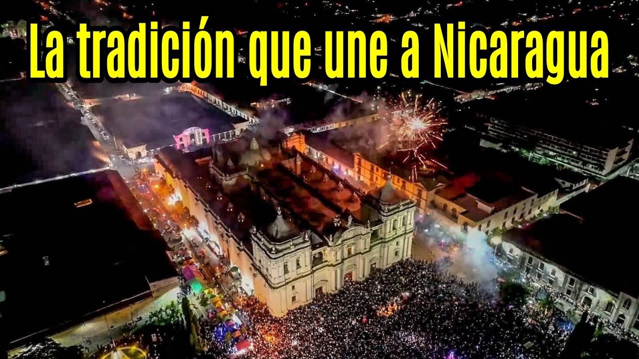 La GRITER&Iacute;A 2025  TRADICI&Oacute;N fe y alegr&iacute;a | NICARAGUA 