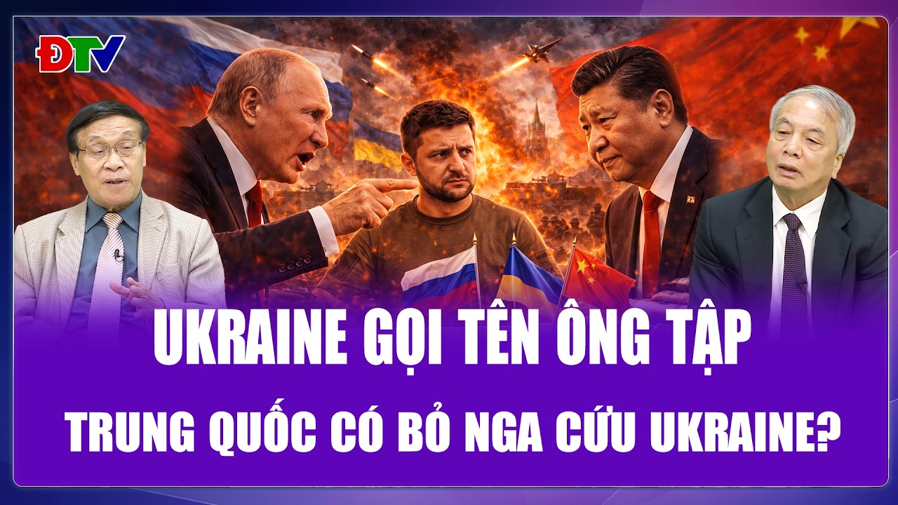 QUỐC TẾ NÓNG 25/2: Đẩy “trách nhiệm” lên vai ông Tập Cận Bình, Ukraine bắt Trung Quốc chọn phe?