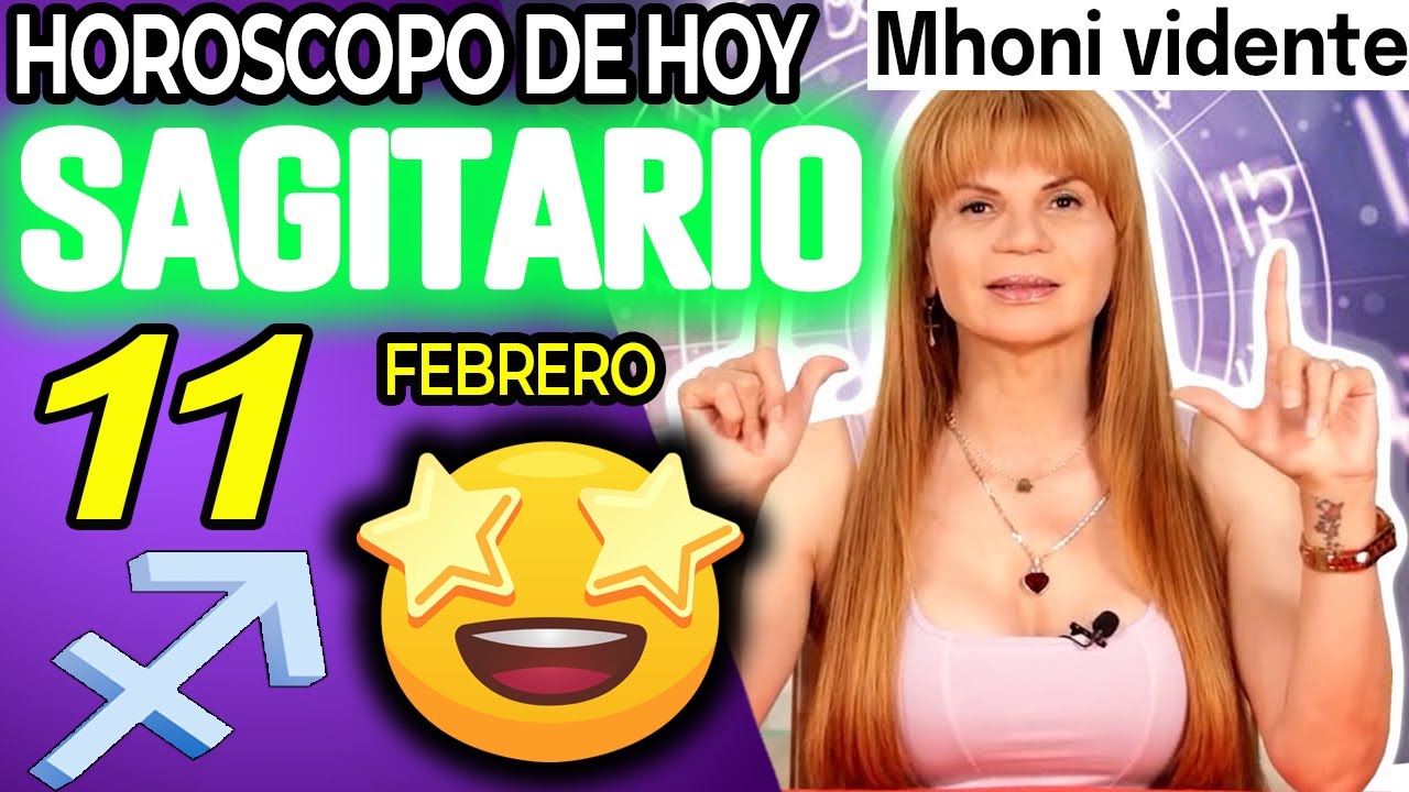 SAGITARIO ♐INCREIBLE😲MIRA LO QUE VIENE PARA TI💰 Horóscopo De Hoy 11 De Febrero 2026 | Mhoni Vidente