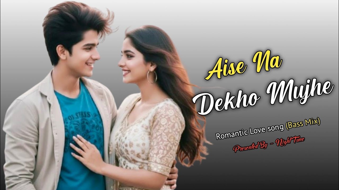 Aise Na Dekho Mujhe / New Romantic Love Song / Hindi Song 2026