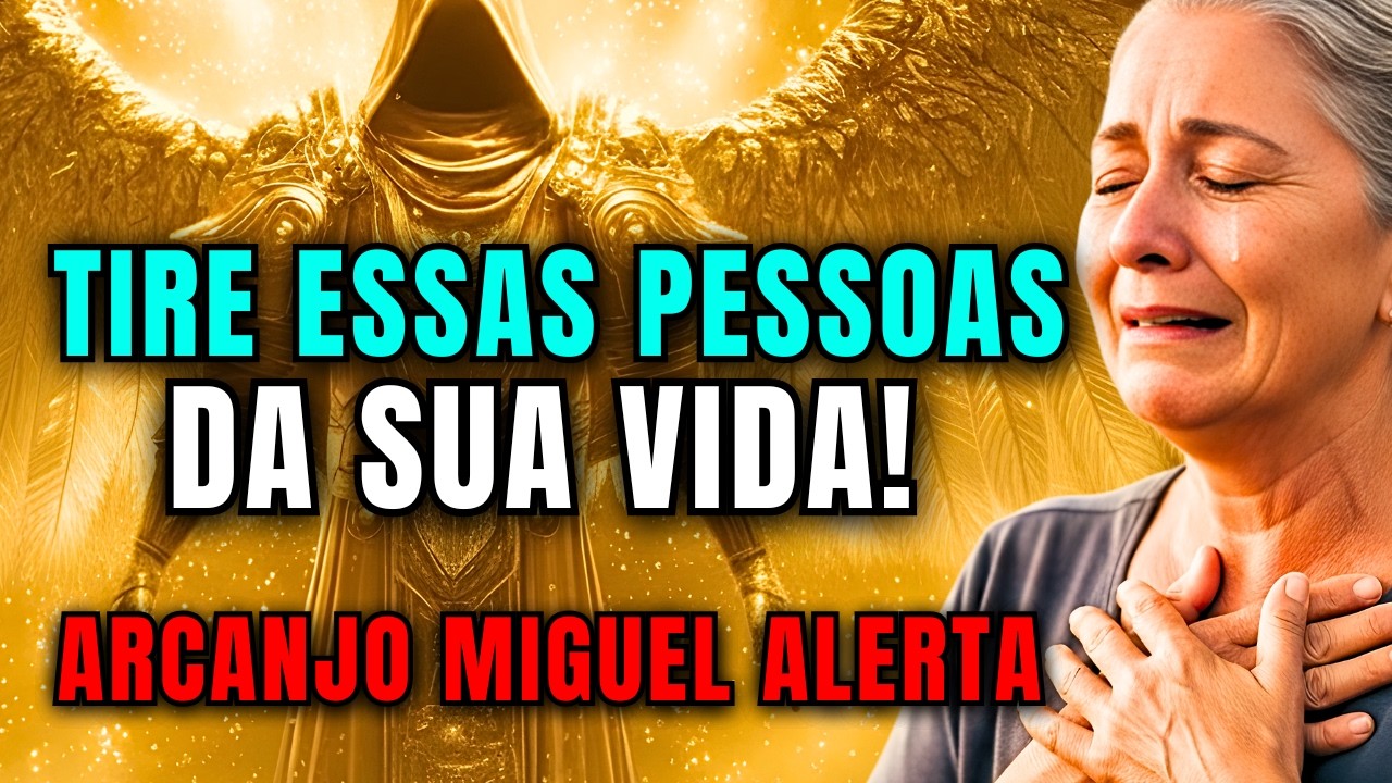 Arcanjo Miguel Revela: As 3 Pessoas Que Você Deve Parar de Ajudar Imediatamente (Seus Inimigos)