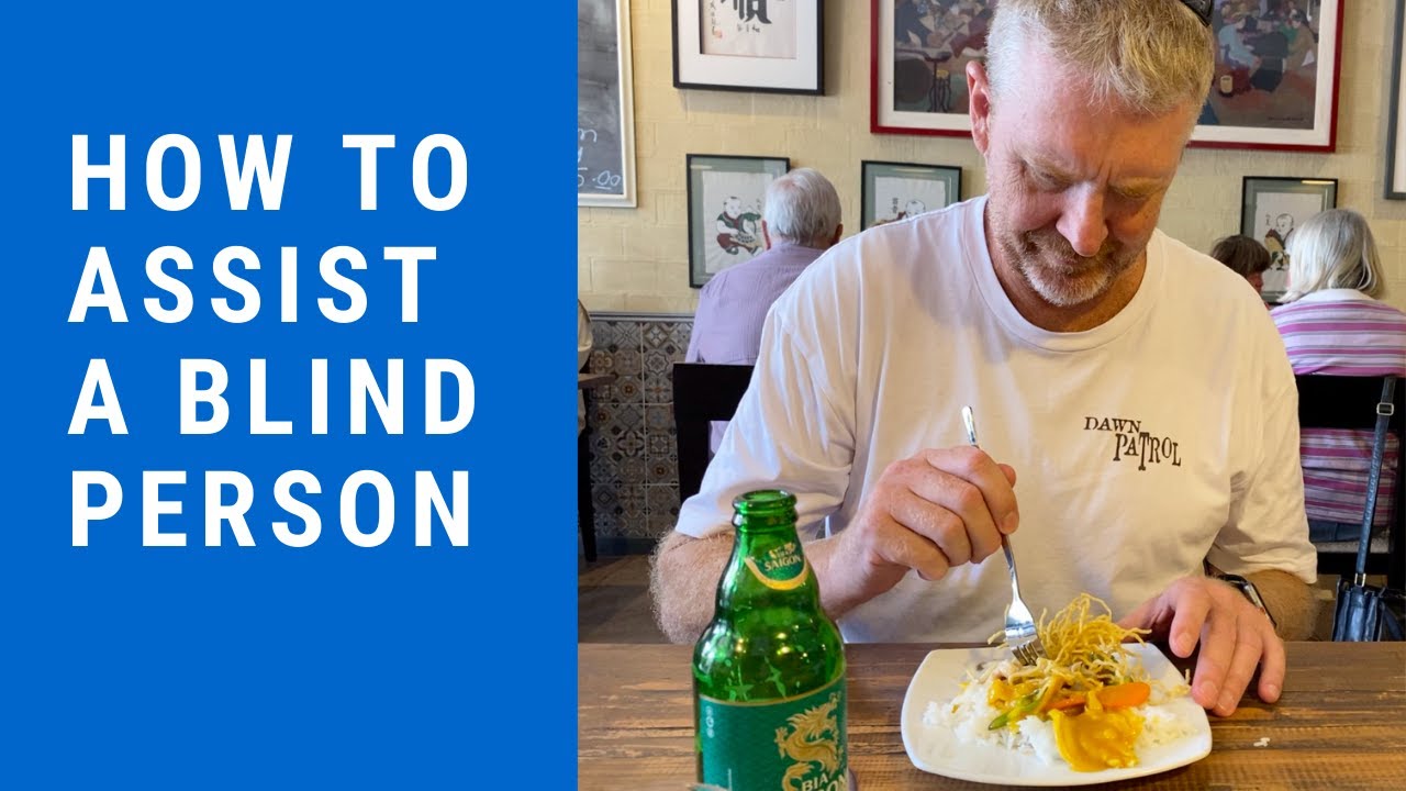 How To Assist A Blind Person