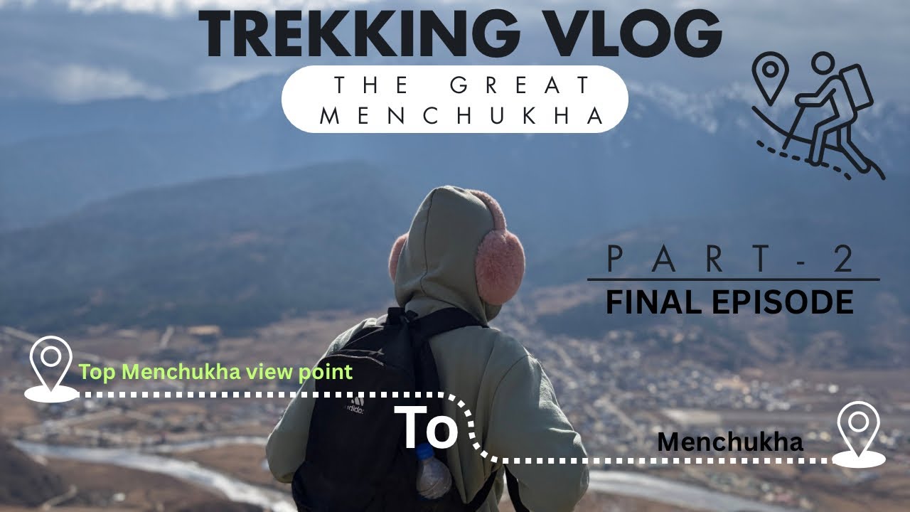 TREKKING VLOG ⛰️ ( MENCHUKHA ) FINAL EPISODE..!