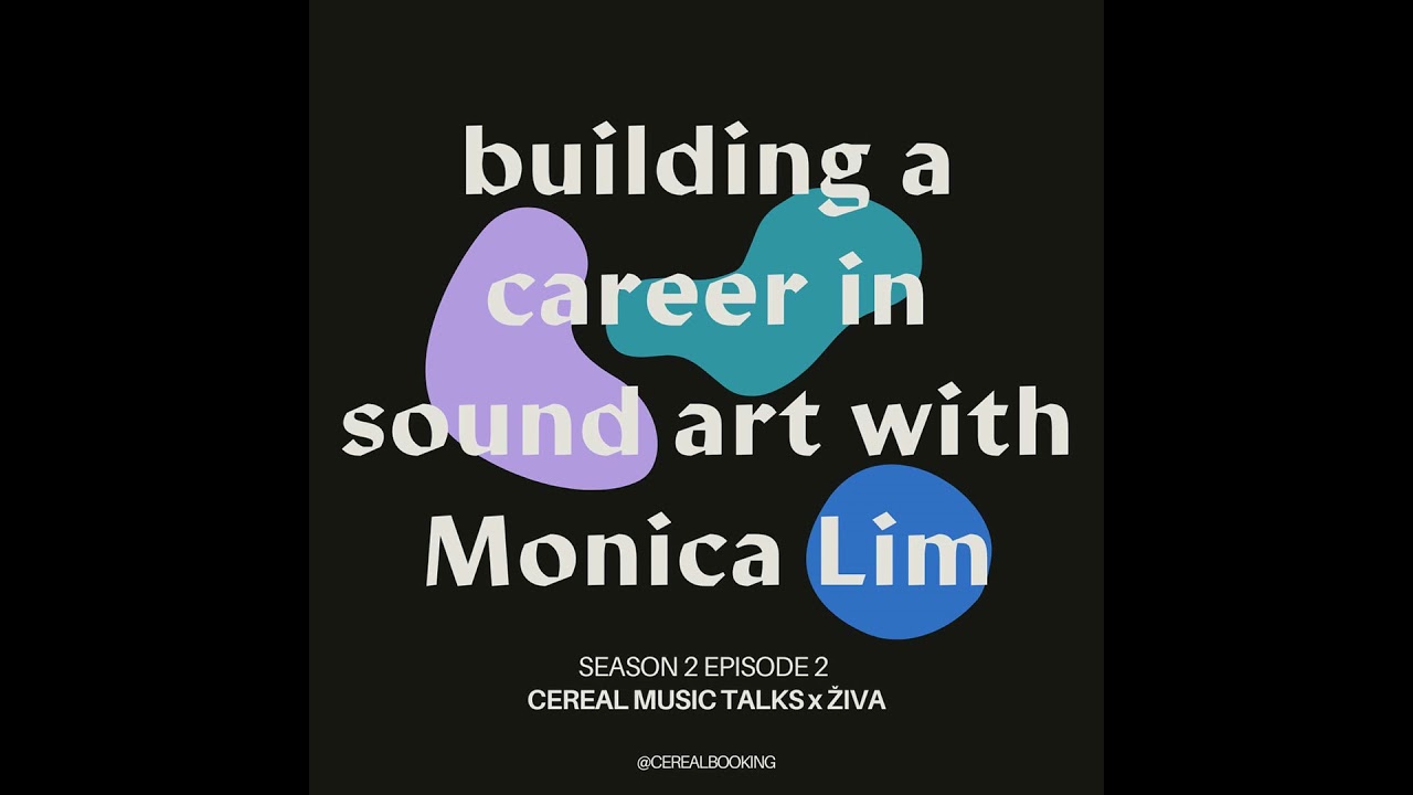 S01 EP02 Building a career in Sound Art with Monica Lim