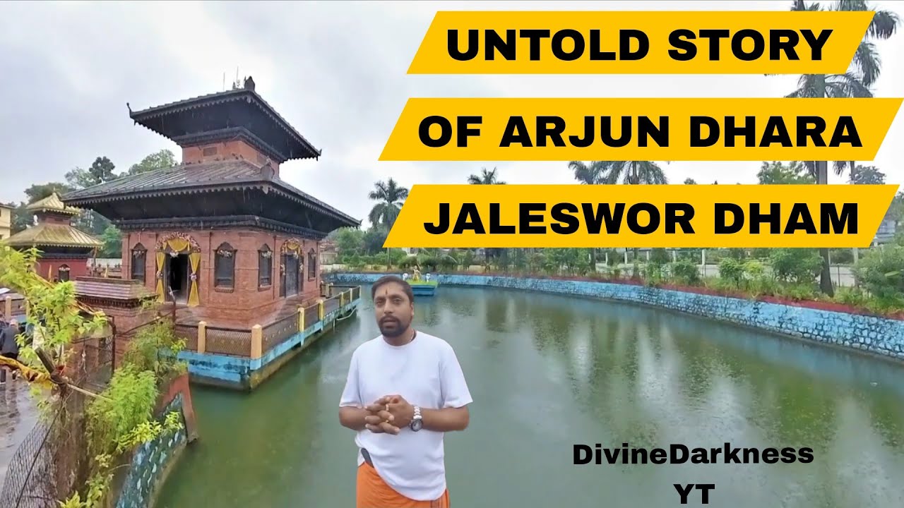 Arjundhara Jhapa Nepal | Arjundhara Jaleswor Dham | Untold Story