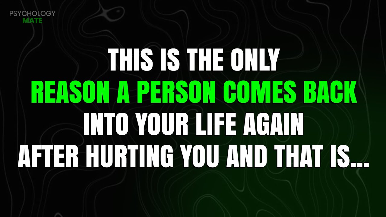 The Only Reason Someone Who Hurt You Suddenly Comes Back.. (Don’t Skip This) | Psychology Facts