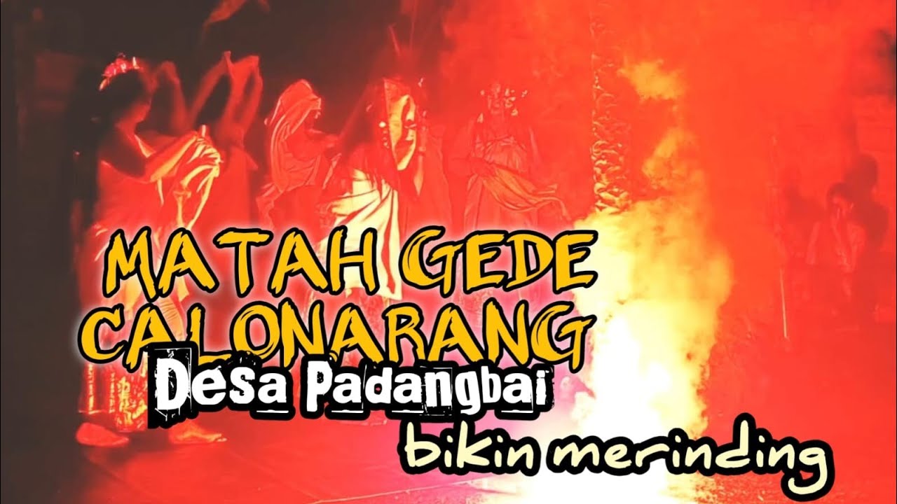 MATAH GEDE CALONARANG PADANGBAI @SUPARTADODE 