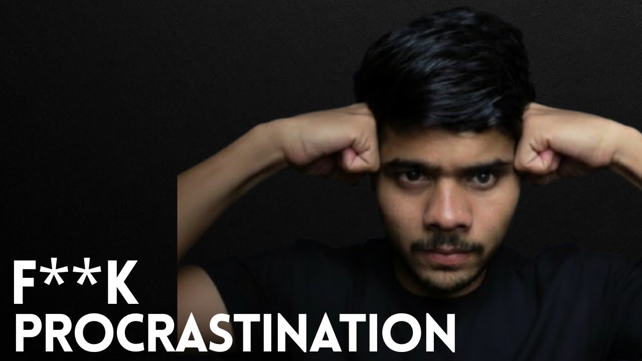 F**K PROCRASTINATION 