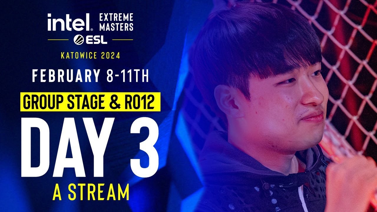 IEM SC2 Katowice 2024 - Group Stage & Ro12 - Stream A - Day 3