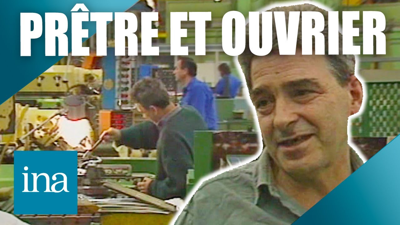 Double vie : il est prêtre, ouvrier et délégué syndical 🔧 ⛪ | INA Officiel