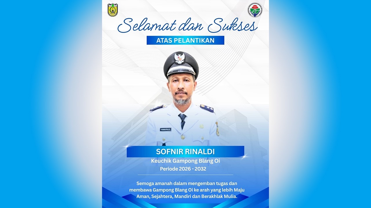 Pelantikan Keuchik Blang Oi Periode 2026 - 2032