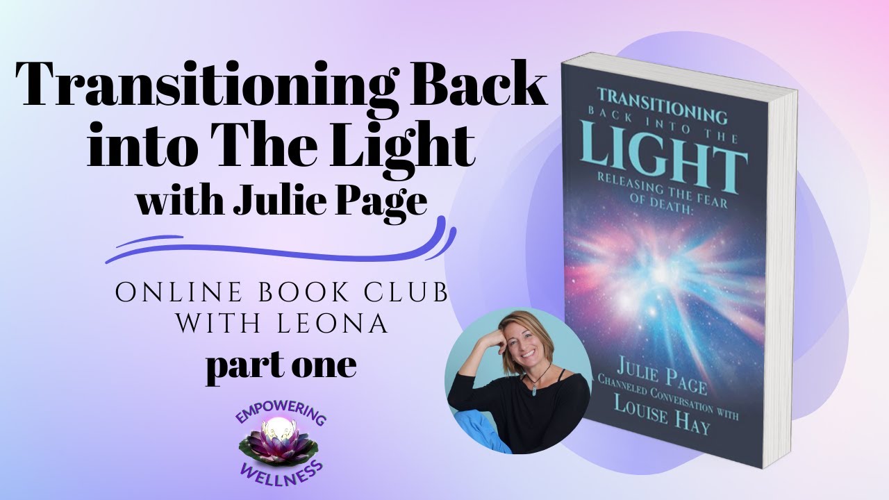 Week 1 | Transitioning Back into the Light – Virtual Book Club with Julie Page