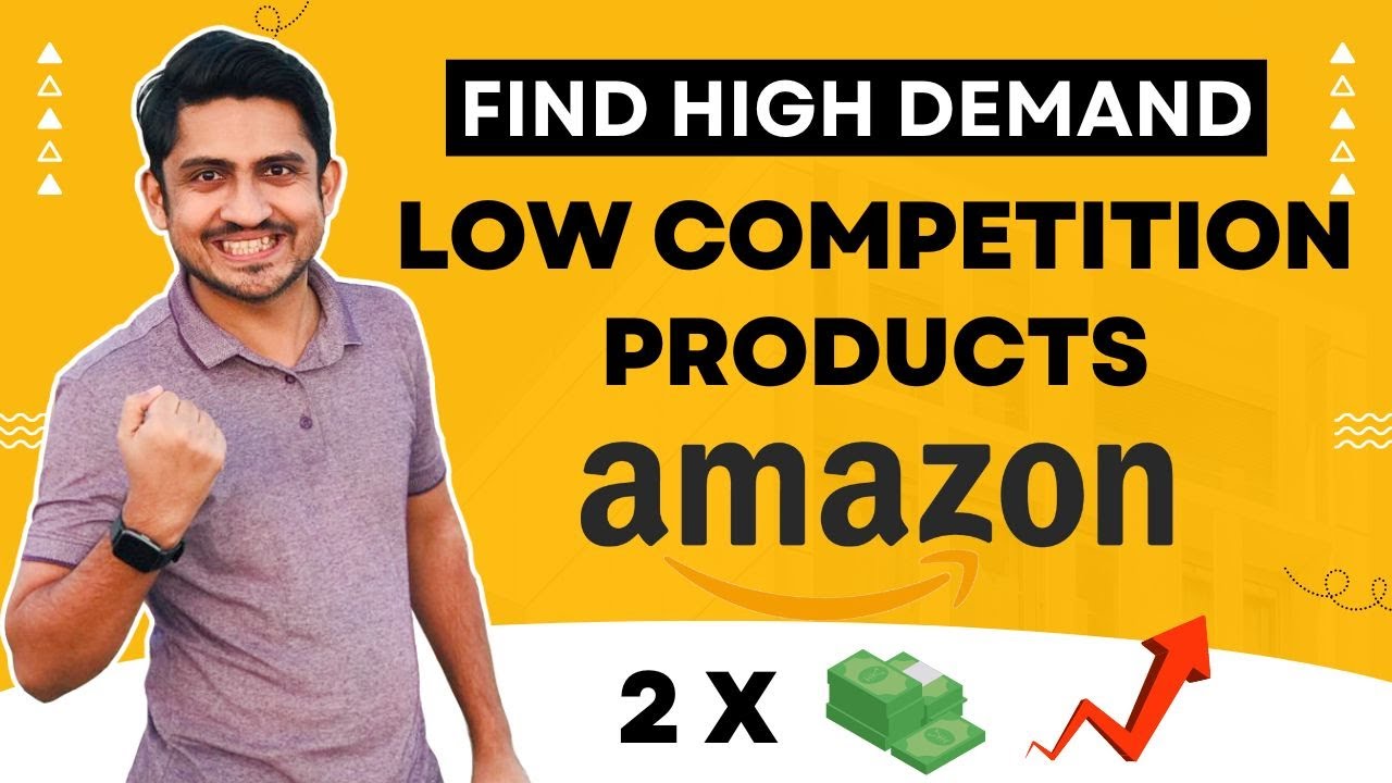 Как найти товары с высоким спросом и низкой конкуренцией для Amazon FBA | Исследование продуктов ...