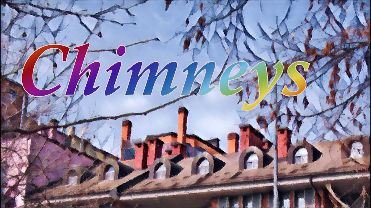 Chimneys