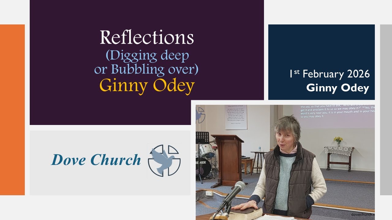Dove Church 1st February 2026: Ginny Odey
