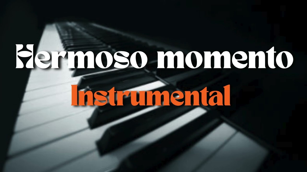 Hermoso momento | instrumental de piano | 30 mnts Sin anuncios