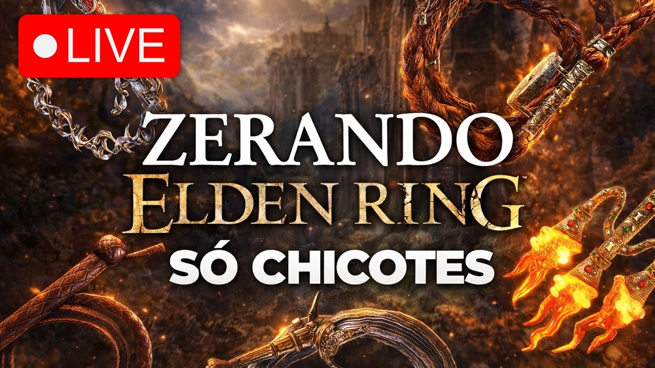 LIVE – Elden Ring, mas eu só posso usar CHICOTES #2