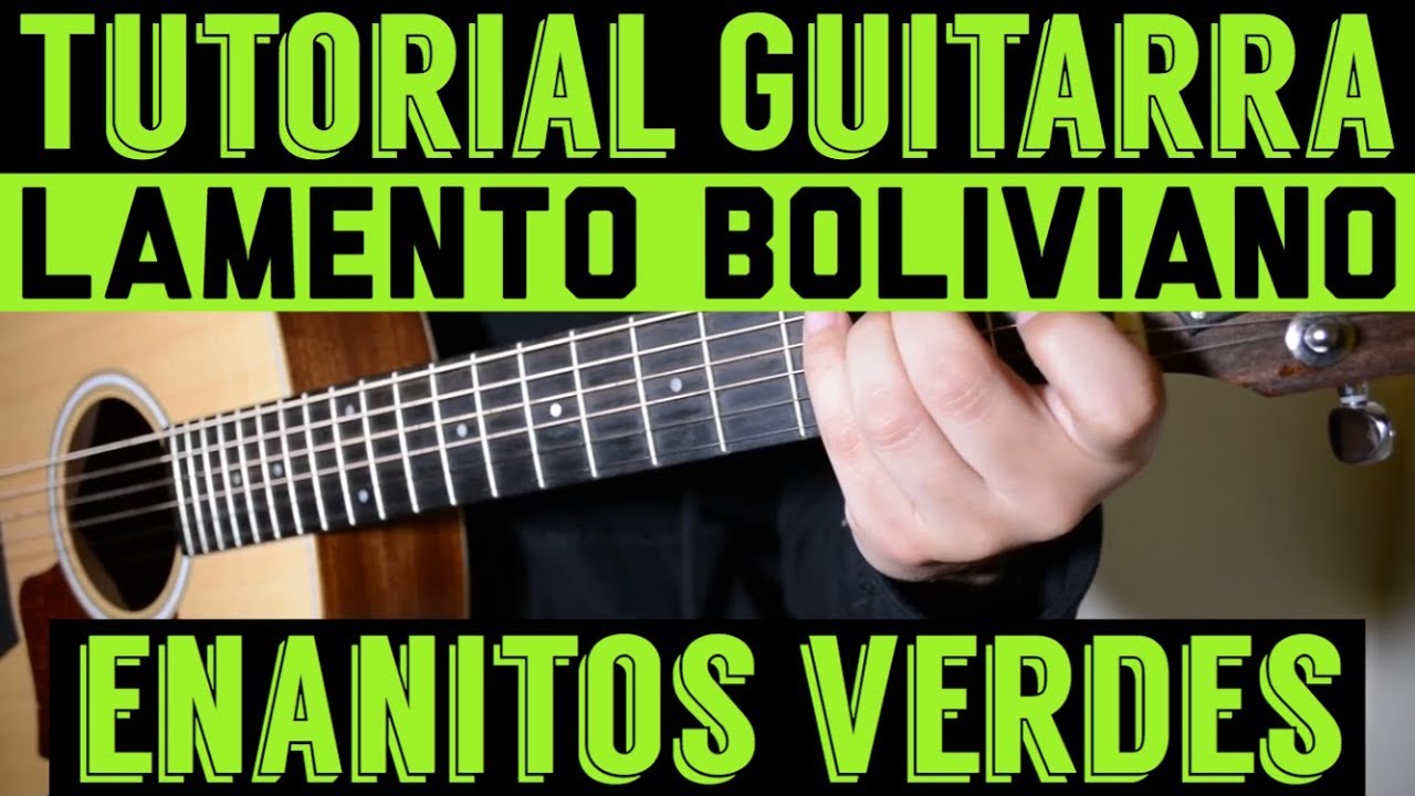 Lamento Boliviano - Tutorial de Guitarra ( Enanitos Verdes ) Para Principiantes