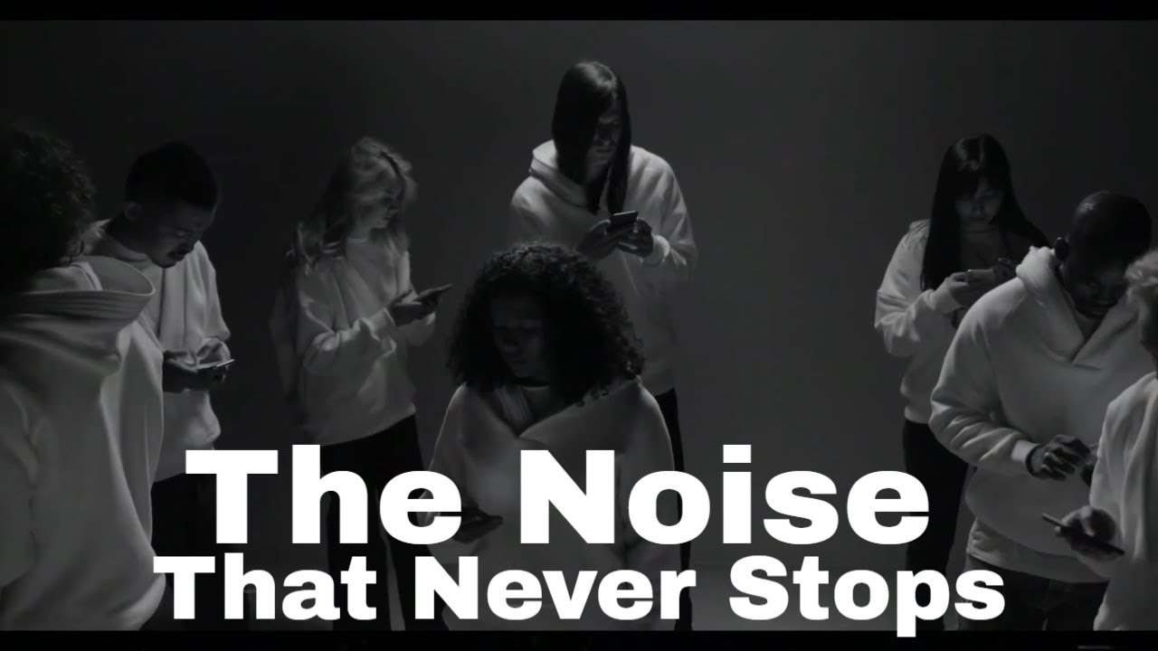 The Noise  |  In Your Head That Never Stops  (A Short Motivational Video)