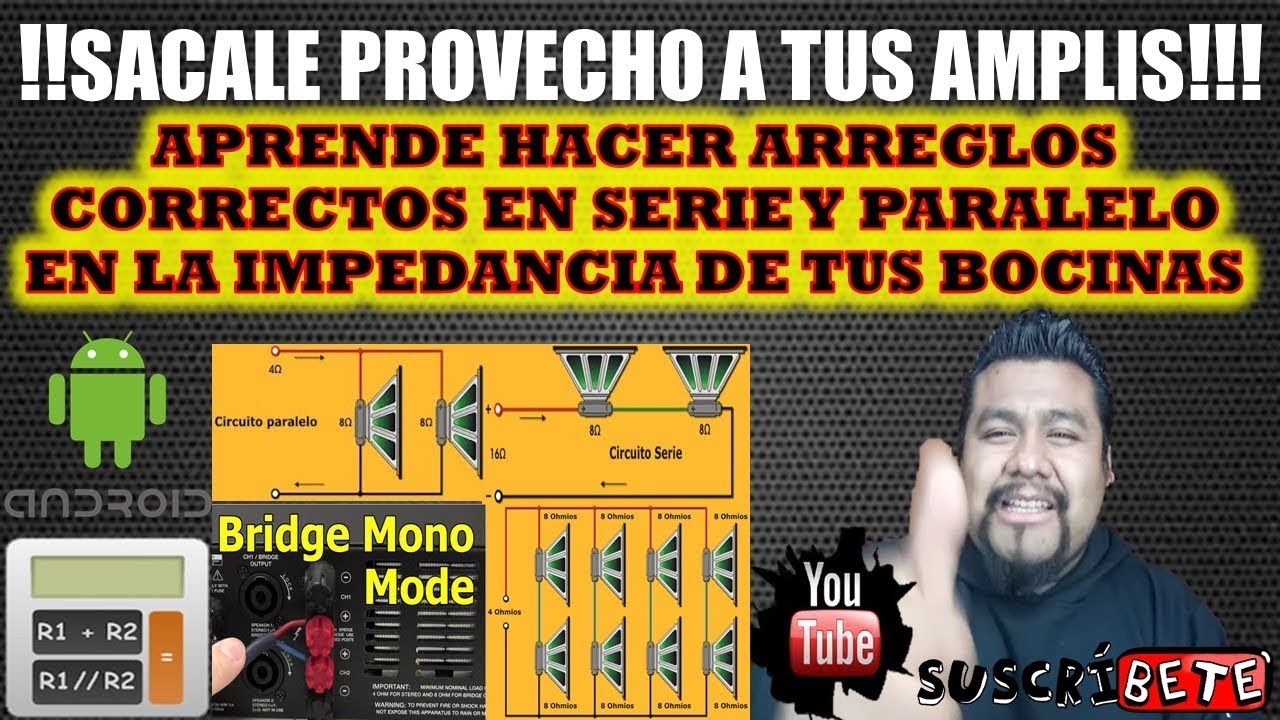 SERIE Y PARALELO EN LA RESISTENCIA DE TUS BOCINAS APRENDE HACER ARREGLOS CORRECTOS