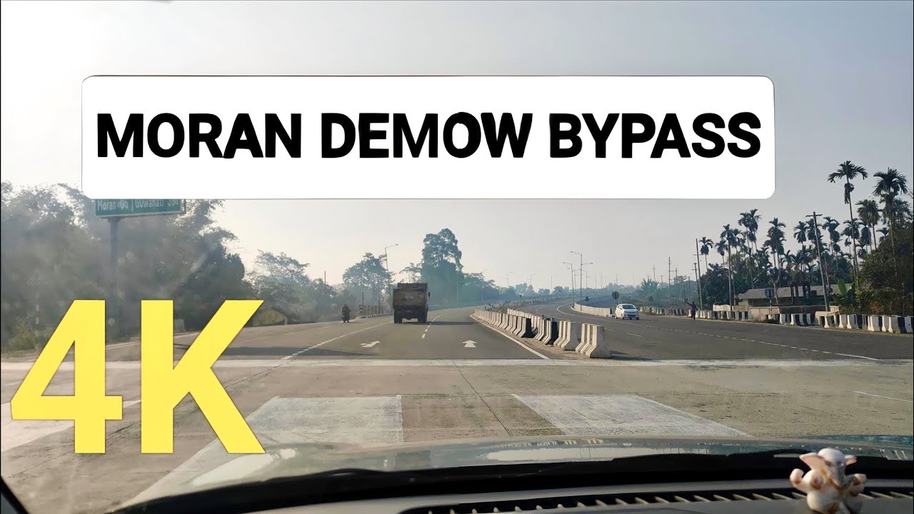 Moran - Demow Bypass | Moran ELF Bypass | Dibrugarh District| Assam #moran #elf 